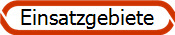 Einsatzgebiete